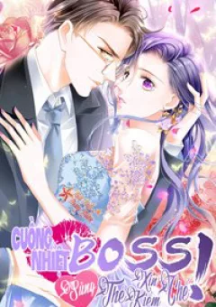 Cuồng nhiệt boss, sủng thê xin kiềm chế
