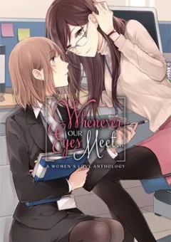 Every Time We Meet Eye to Eye, I Fall in Love with Her
