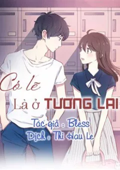 Có Lẽ Là Ở Tương Lai