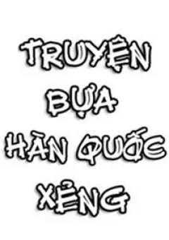 Truyện bựa Hàn Quốc Xẻng