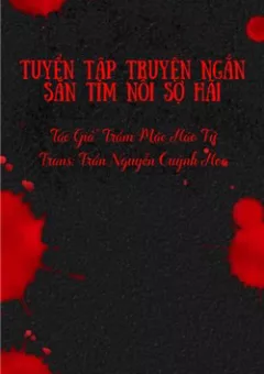 Truyện Ngắn Săn Tìm Nỗi Sợ Hãi