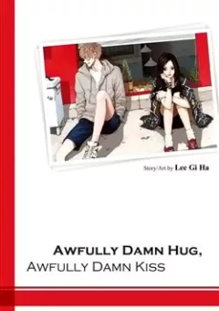 Awfully Damn Kiss and Hug