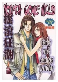 Youth Gone Wild - Tuổi Trẻ Cuồng Nhiệt