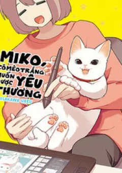 Miko, Cô Mèo Trắng Muốn Được Yêu Thương