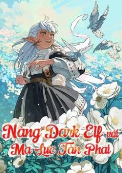 Nàng Dark Elf Với Ma Lực Tàn Phai