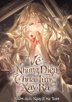 Về Những Điều Chưa Từng Xảy Ra