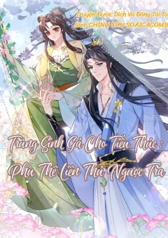Trùng Sinh Gả Cho Tiểu Thúc : Phu Thê Liên Thủ Ngược Tra