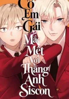 Cô Em Gái Mắc Mệt Với Thằng Anh Siscon