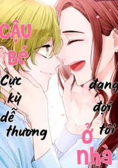 Cậu bé cực kỳ dễ thương đang đợi tôi ở nhà