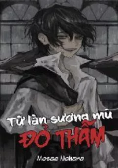 Từ Làn Sương Mù Đỏ Thẫm